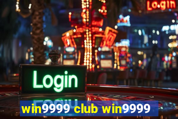 win9999 club win9999